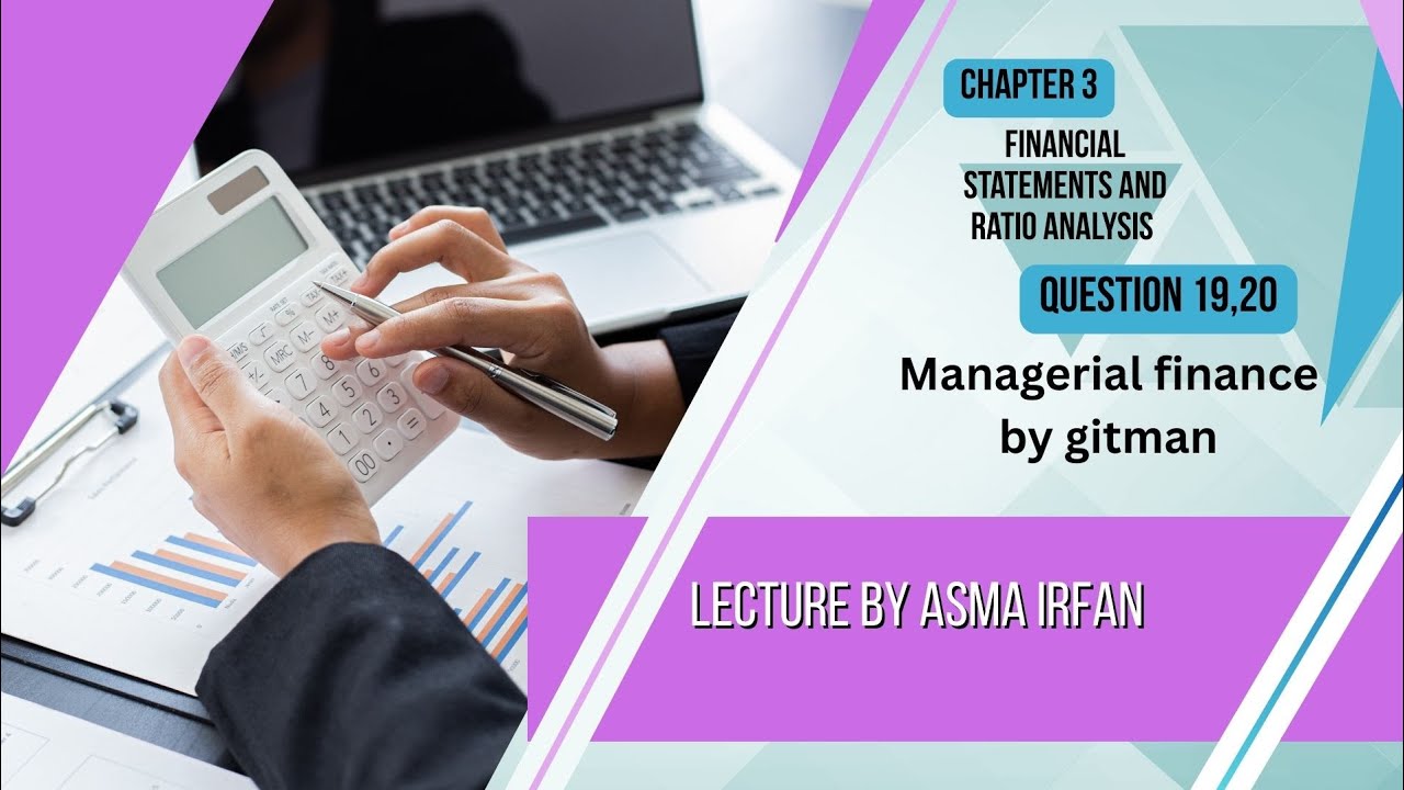 Managerial Finance Chapter 3 Question 19+20 | Gaitman | BS Commerce & BBA Students | Easy Solution