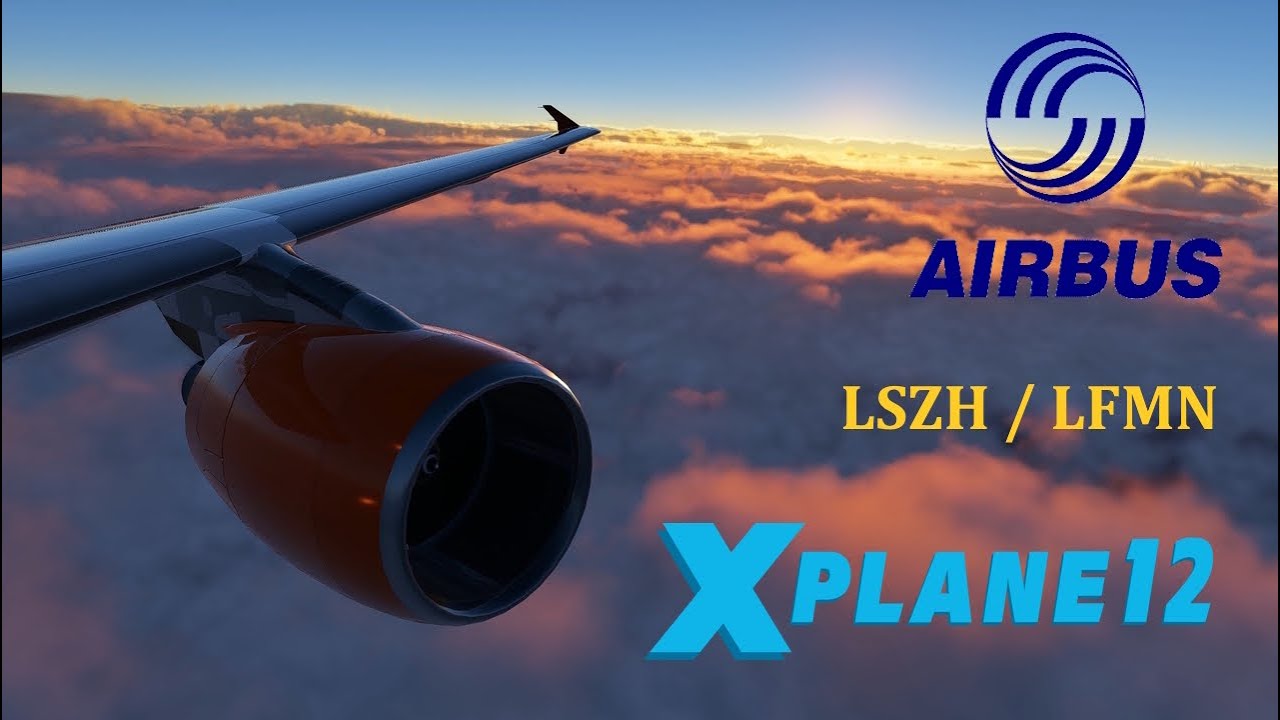 X-Plane 12 Morning Flight Zurich to Nice côte d'Azur / easyJet