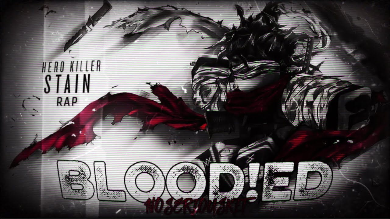 STAIN RAP! | “BLOOD!ED” | By NoSeriousKit [MHA]