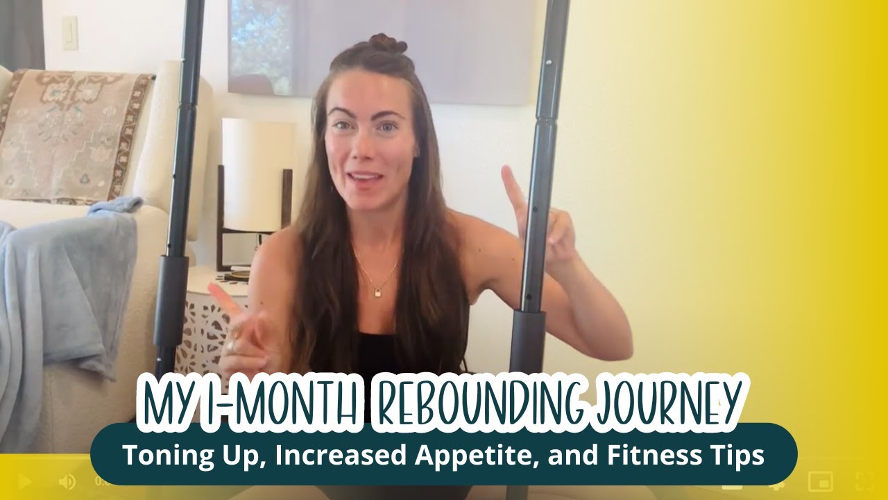 My 1-Month Rebounding Journey: Toning Up, Increased Appetite, and Fitness Tips