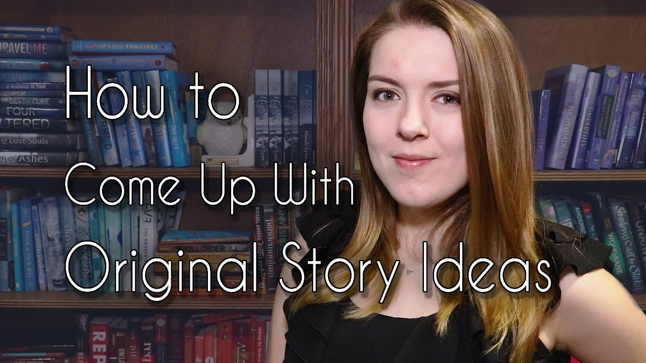 How to Come Up With Original Story Ideas - Novel Writing