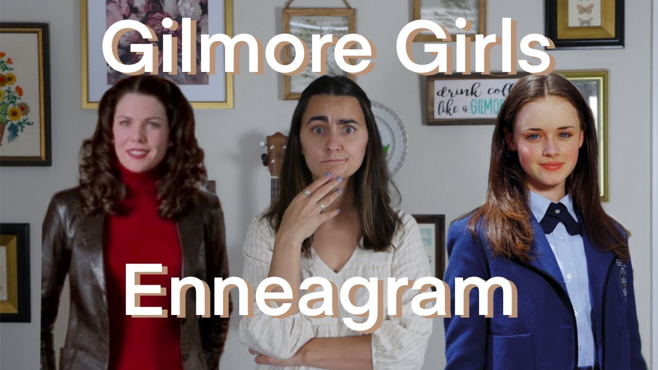 The Gilmore Girls Enneagram Types