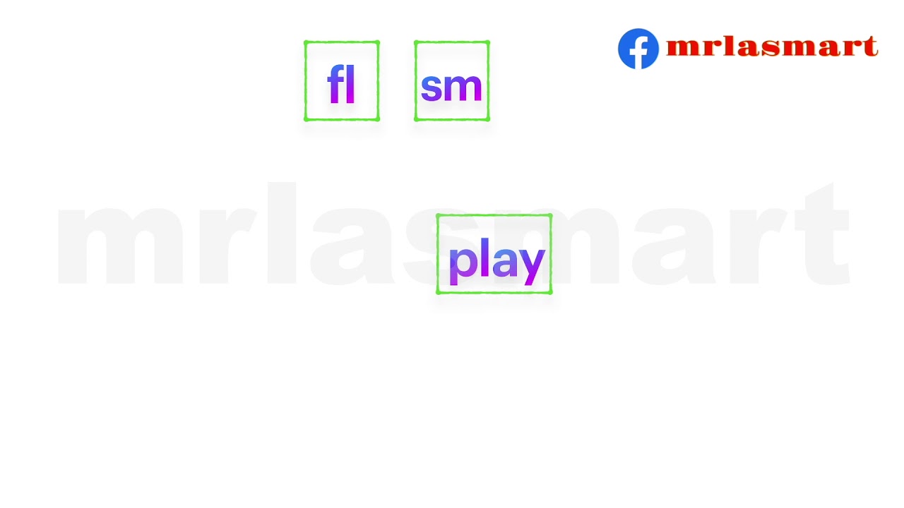 Complete the words by adding | FL PL SM | Merryland Academy Digital Classroom