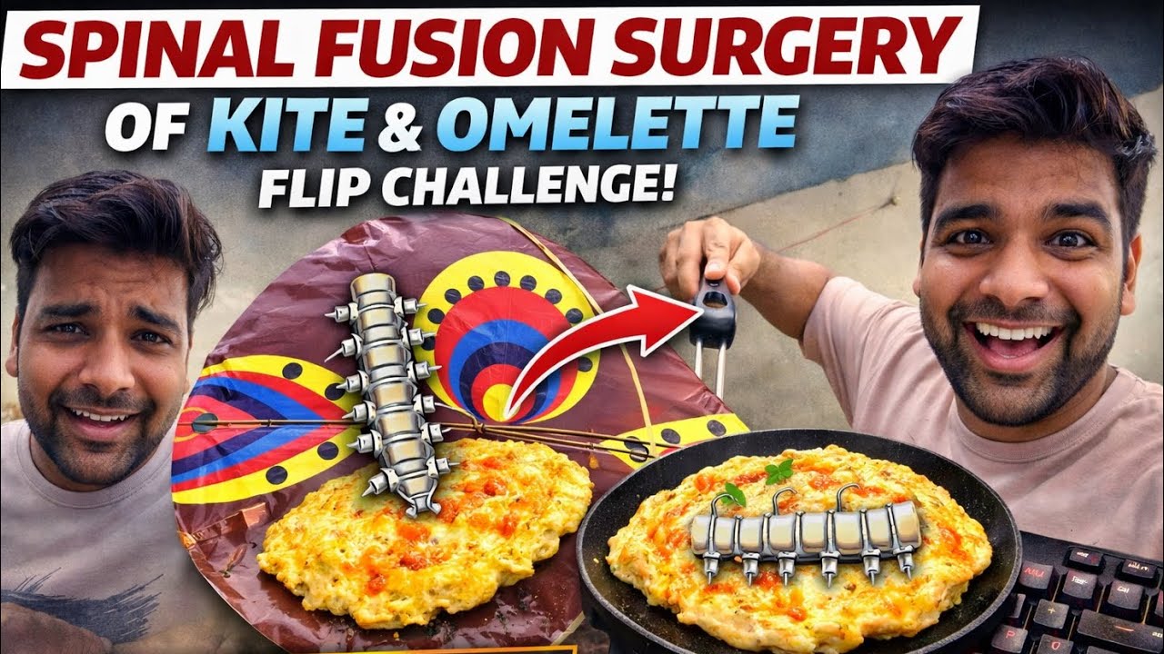 Spinal Fusion Surgery of a Kite & Omelette Flip Challenge | Daily Vlog