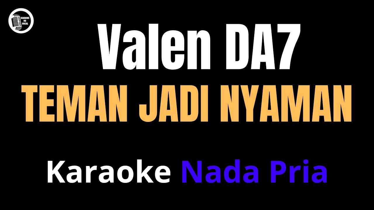 KARAOKE  VALEN - TEMAN JADI NYAMAN