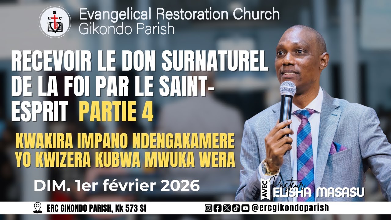 LA FOI PARTIE 4 AVEC PST. ELISHA MASASU | 1ÈRE CULTE DOMINICALE / 1ER FÉVRIER 2026