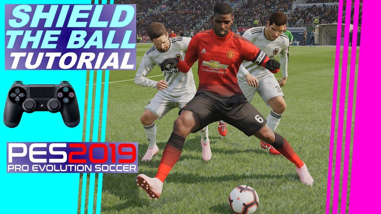 PES 2019 | Shield The Ball Tutorial