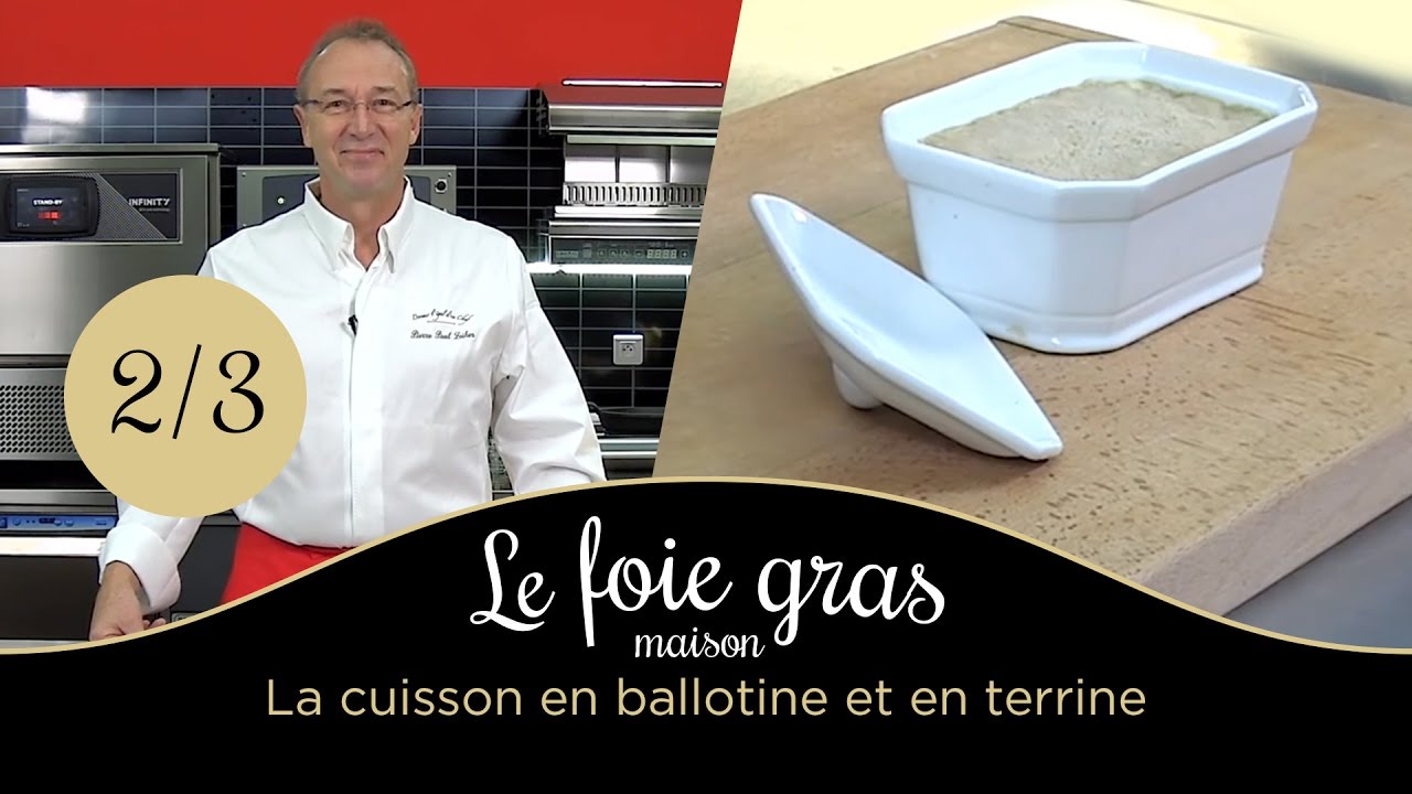 Le foie gras maison : cuisson en ballotine et en terrine