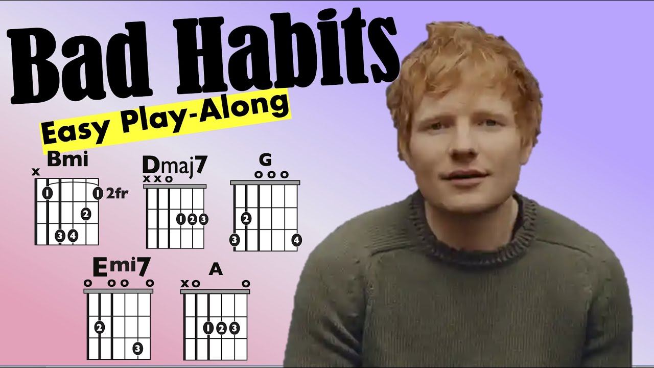 Bad Habits (Ed Sheeran) Guitar Chord/Lyric Playing
