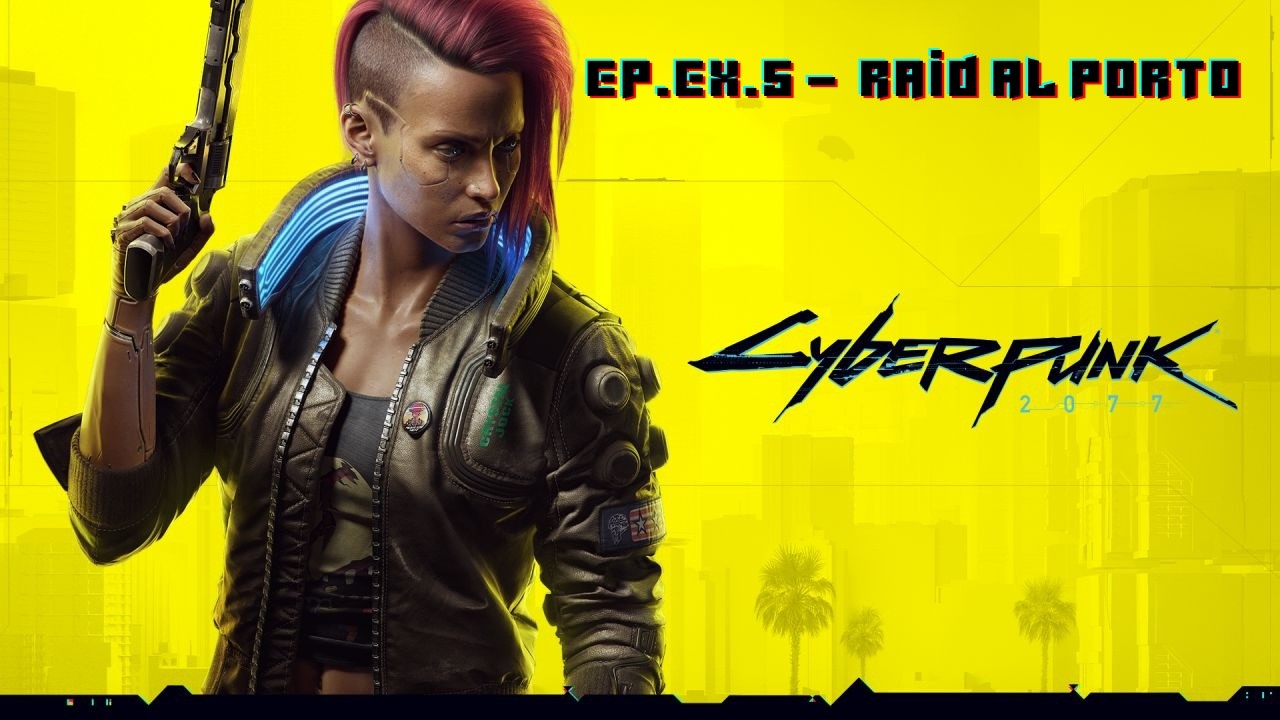Cyberpunk 2077 (ITA) Ep.Ex.5