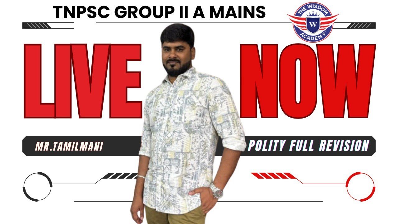 POLITY/LIVE SESSION/TNPSC GROUP II A MAINS/REVISION SERIES/POWER PACKED REVISION/FULL DAY/PYQ BASED