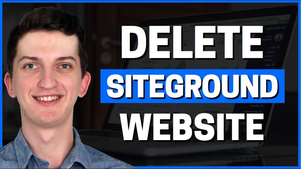 How To Delete Website In Siteground