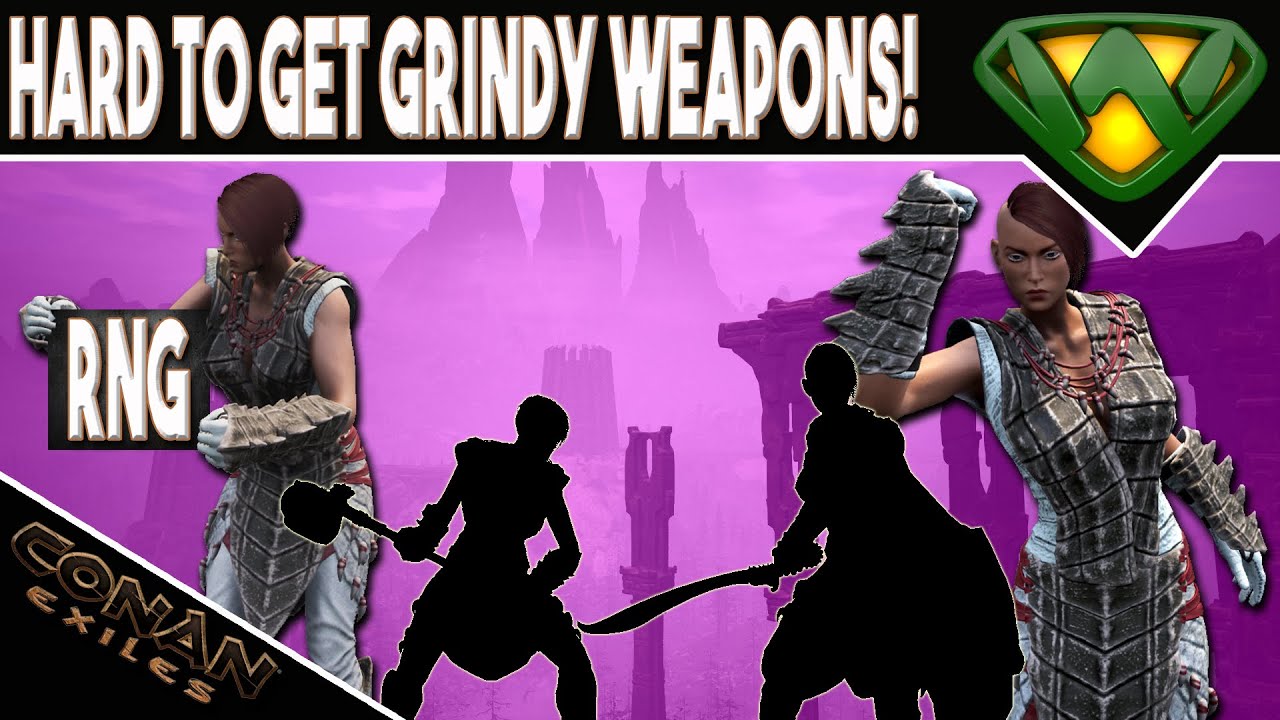 Really HARD to Get Weapons | Conan Exiles 2020