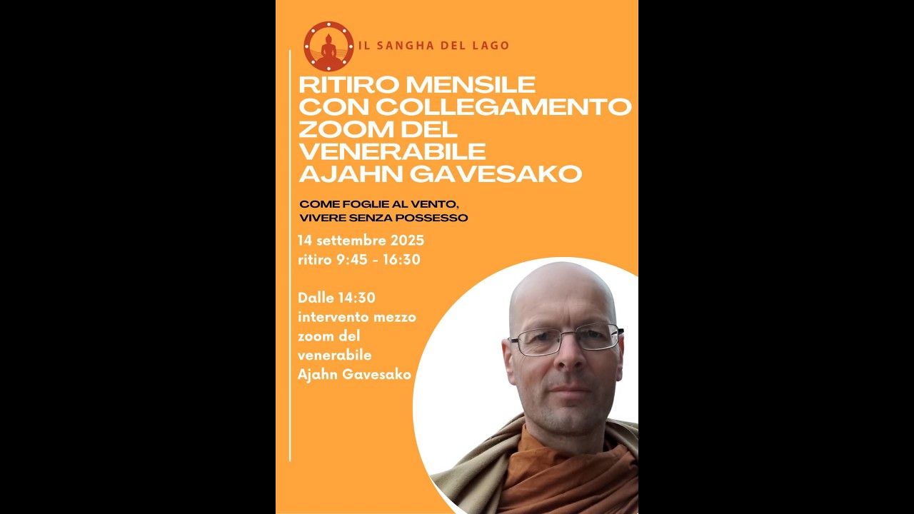 Venerabile Ajahn Gavesako - Come foglie al vento – 14/09/2025