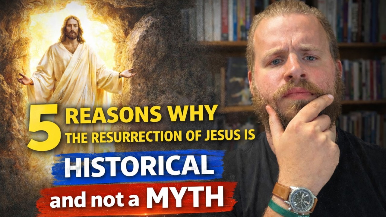 5 Reasons Why The Resurrection of Jesus is Historical and NOT a Myth
