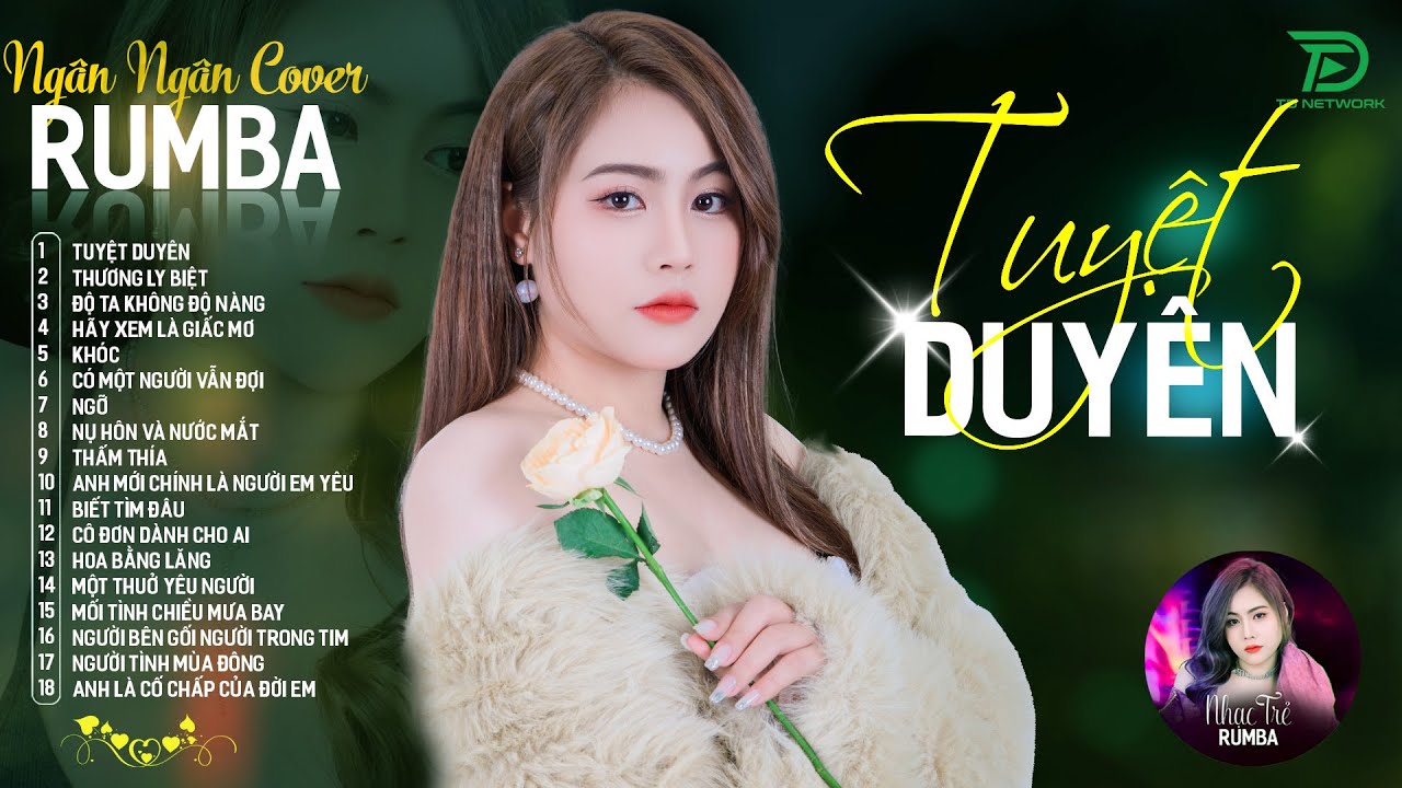 THƯƠNG LY BIỆT, TUYỆT DUYÊN - ALBUM RUMBA XUẤT SẮC NHẤT 2024 - NGÂN NGÂN COVER CỰC HÓT