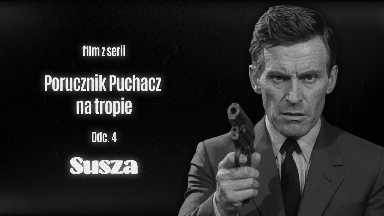 Porucznik Puchacz na Tropie Odc. 4 Susza