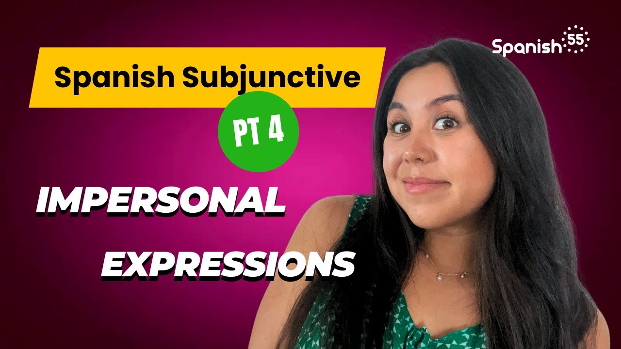 *EVERYTHING* you need to know about Spanish Subjunctive, Pt. 4 (Mastering Impersonal Expressions!)