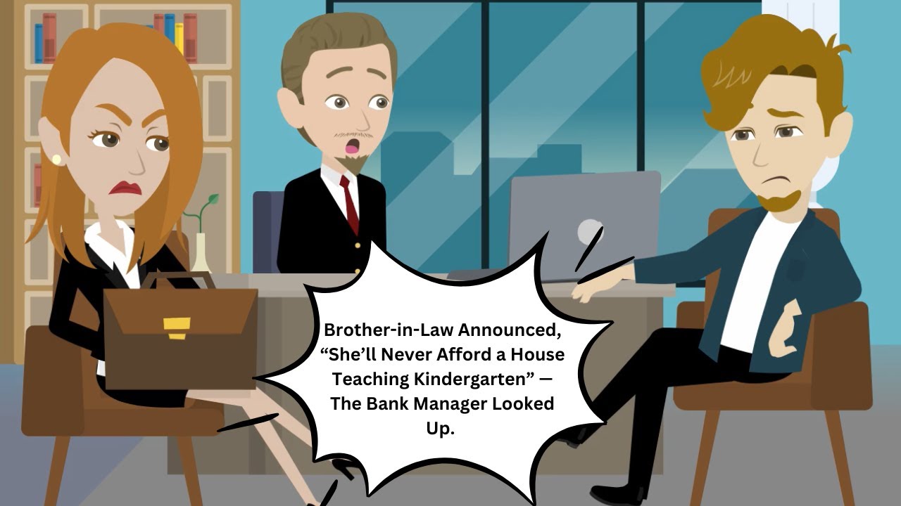 Brother-in-Law Announced, “She’ll Never Afford a House Teaching Kindergarten” — The Bank Manager...