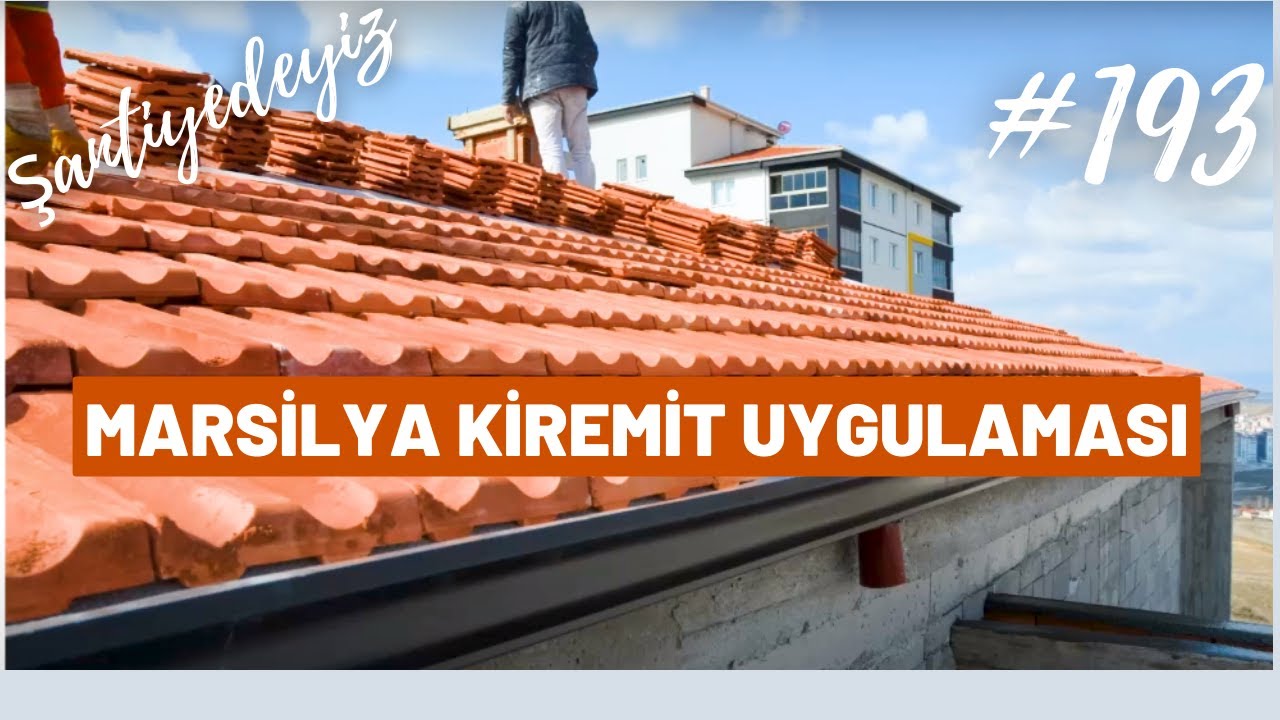 #193 Marsilya Kiremit Nasıl Döşenir ? | Şantiyedeyiz