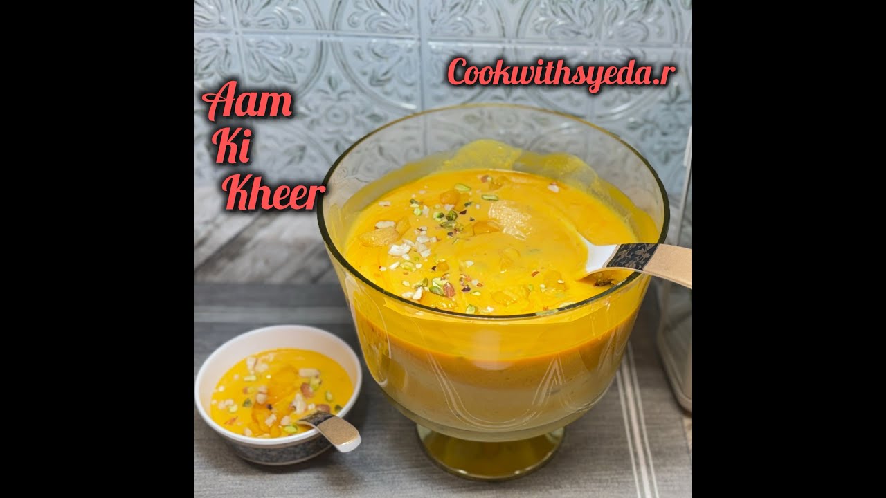 Hyderabadi Aam Ki Kheer ||Zabardast&Mazedaar Aam Ki Recipe #aamkikheer #mangodessert #healthyrecipe
