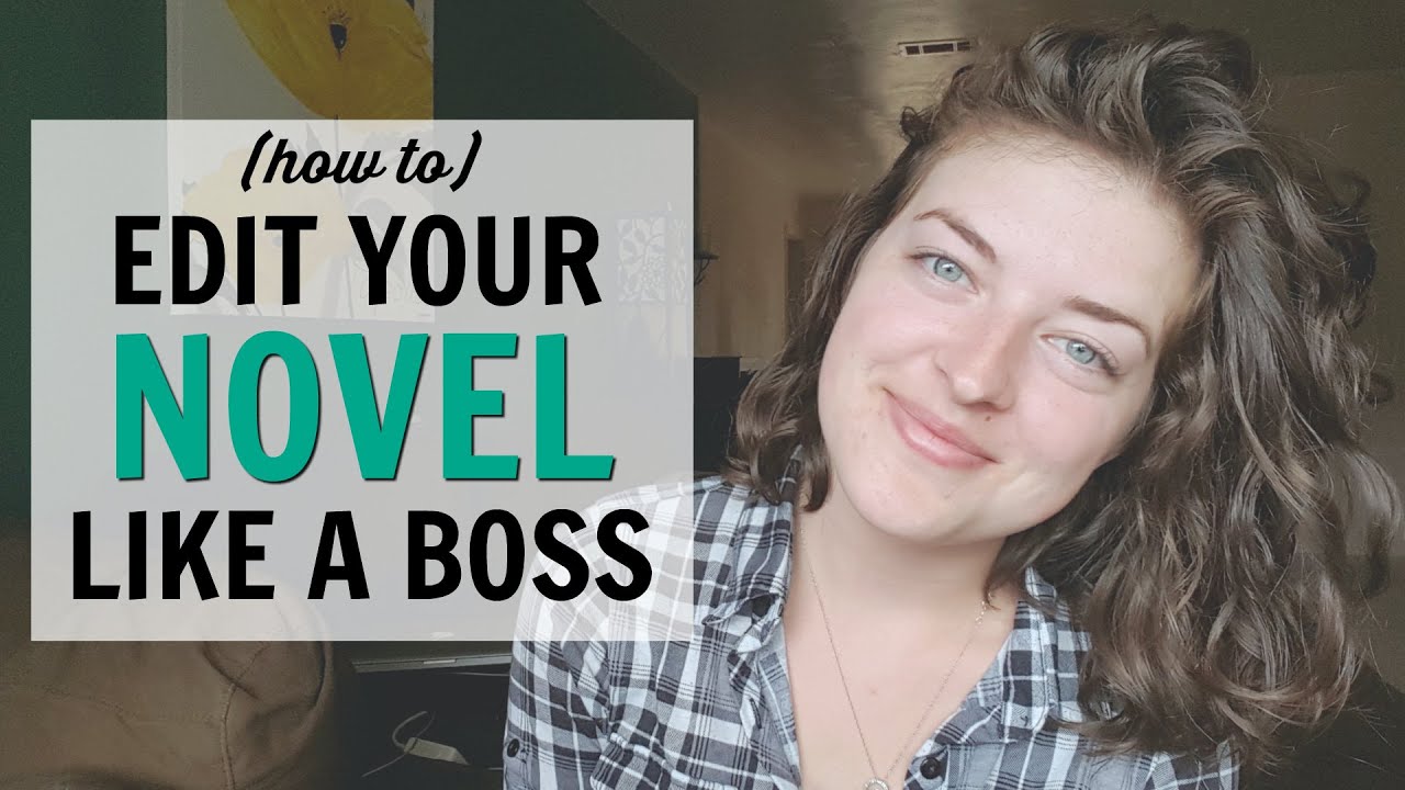 How to Edit Your Novel Like a Boss!