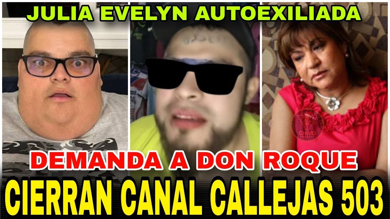 Cierran Canal de Callejas 503 - Don Roque Recibe Demanda - Julia Evelyn Autoexiliada