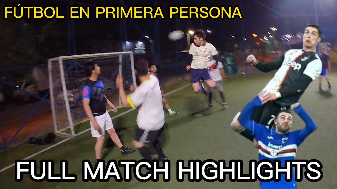 FÚTBOL EN PRIMERA PERSONA EN CHILE⚽| FOOTBALL MATCH HIGHLIGHTS IN FIRST PERSON