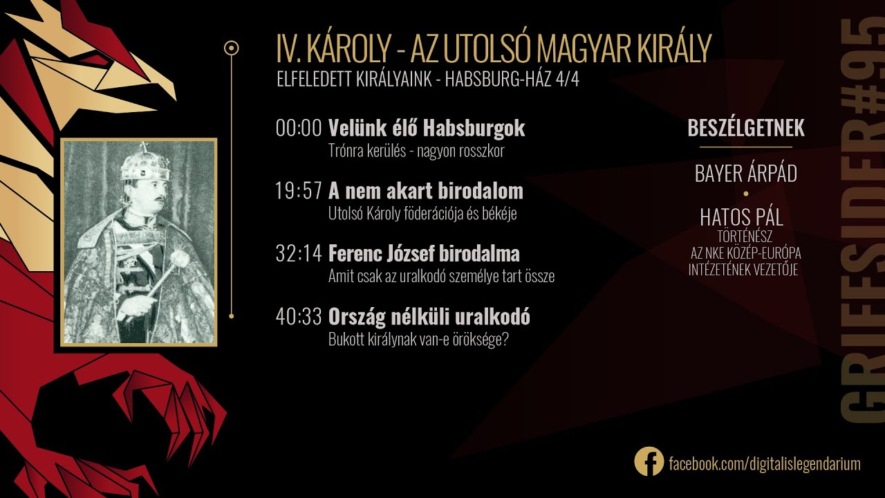 #95 - Elfeledett királyaink: IV. Károly - Hatos Pál, történész