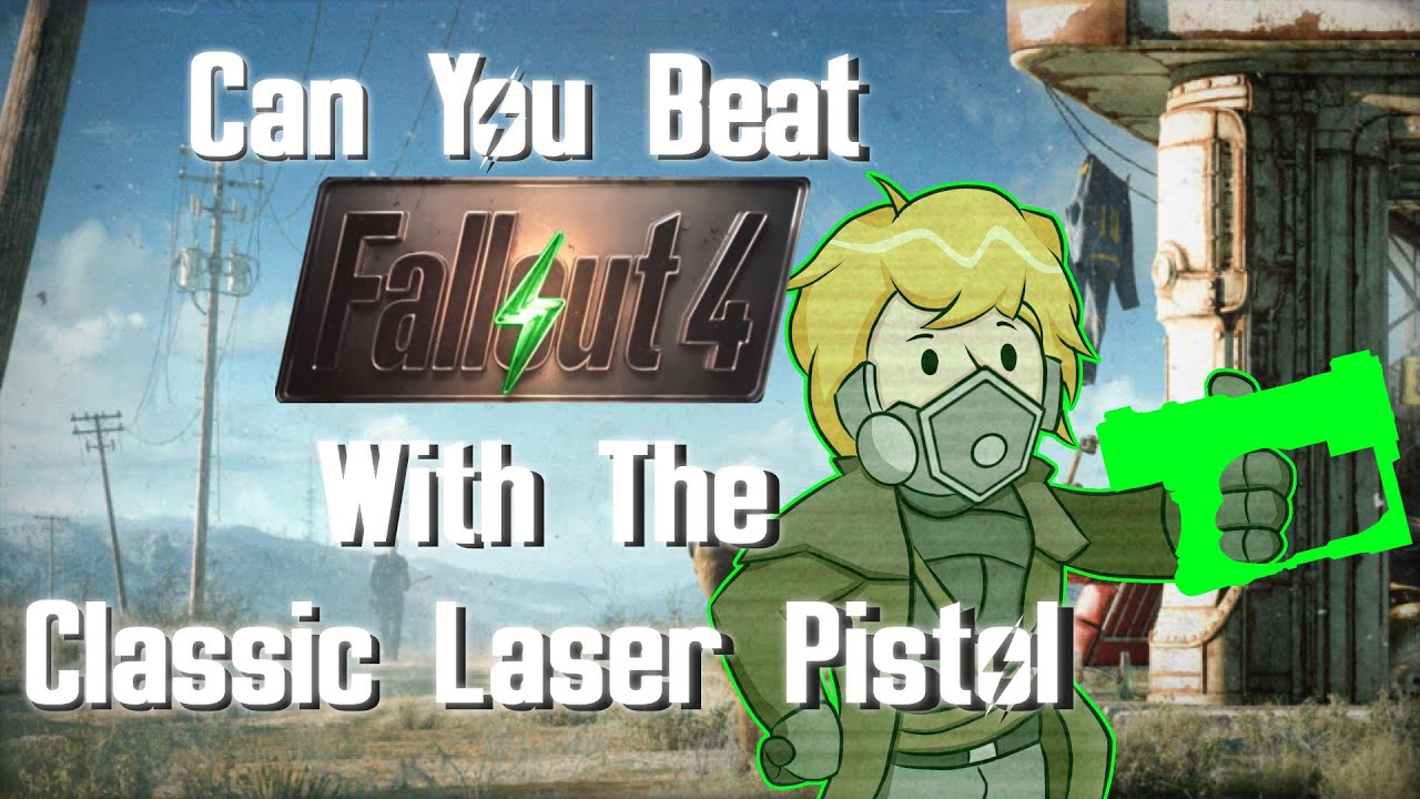 Can You Beat Fallout 4 With Only The Classic Laser Pistol?