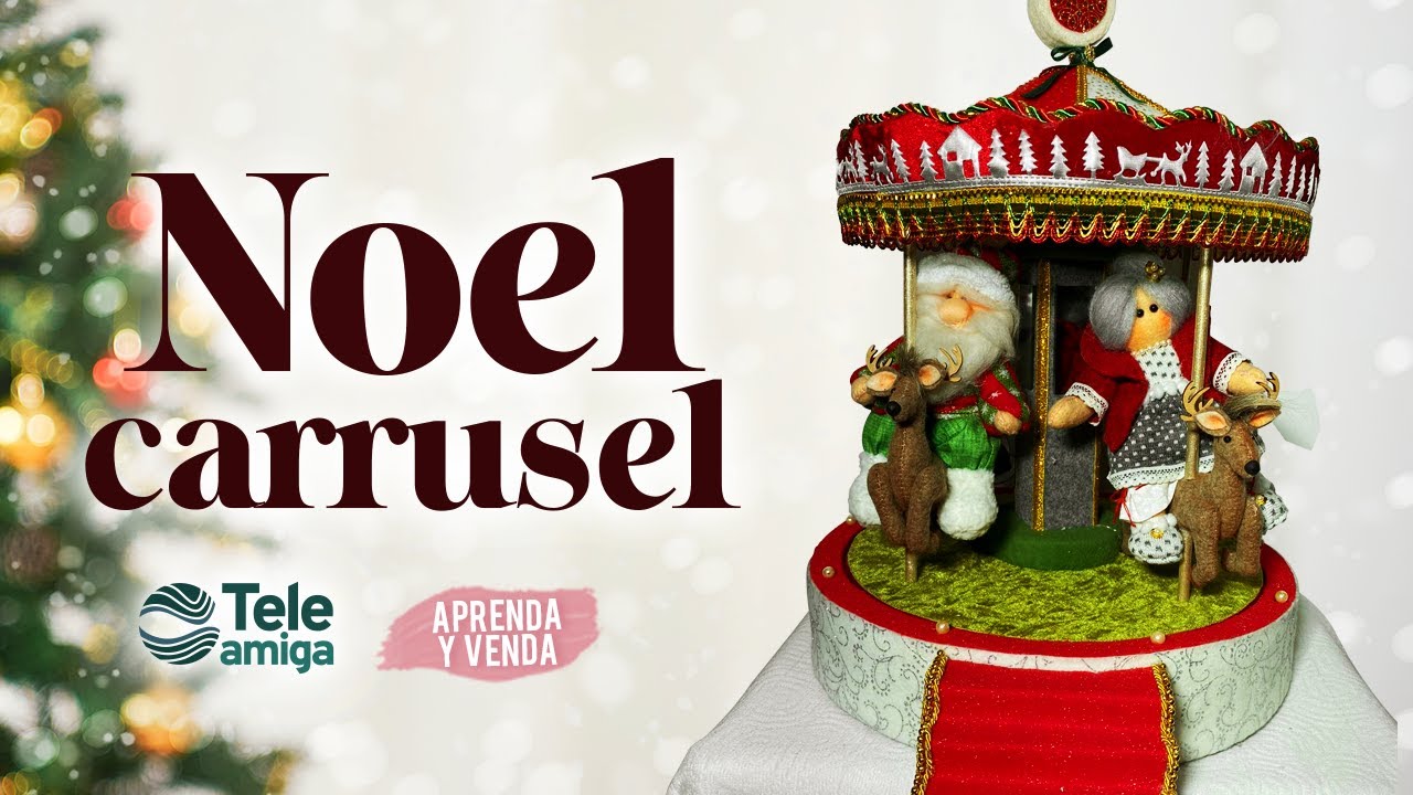 NOEL CARRUSEL en Aprenda y Venda - Teleamiga