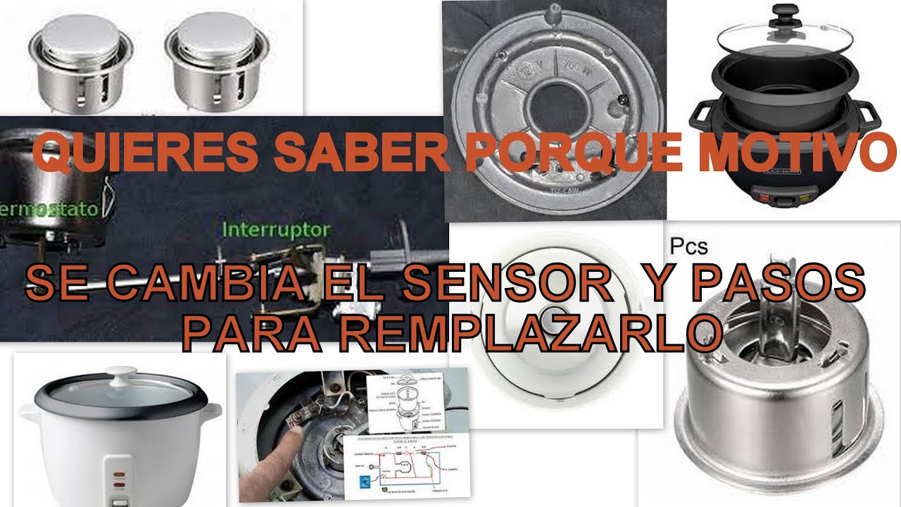 PORQUE MOTIVOS  SE CAMBIA EL SENSOR EN LAS OLLAS ARROCERAS Y PASOS PARA REMPLAZARLO -MIRA ESTE VIDEO