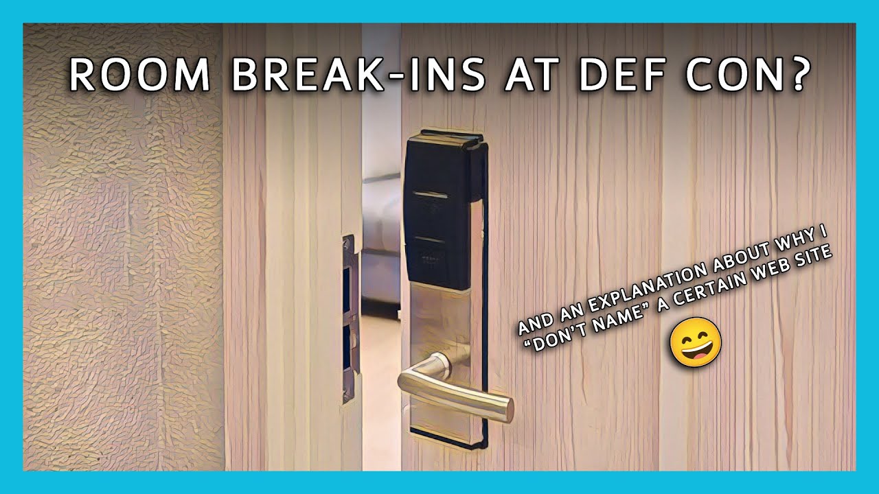 Room Break-Ins at DEF CON?  (And An Explanation About Why I 