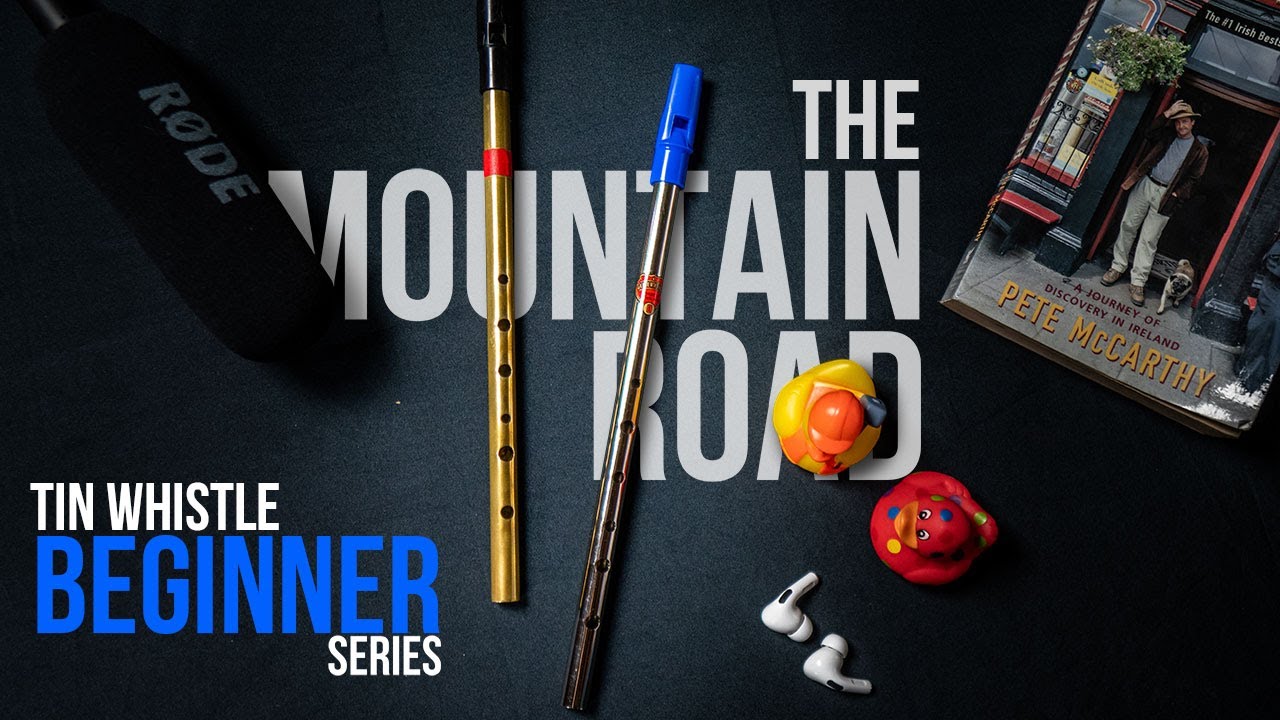 Tin Whistle Beginner Series [LESSON 7] The Mountain Road (Reel)
