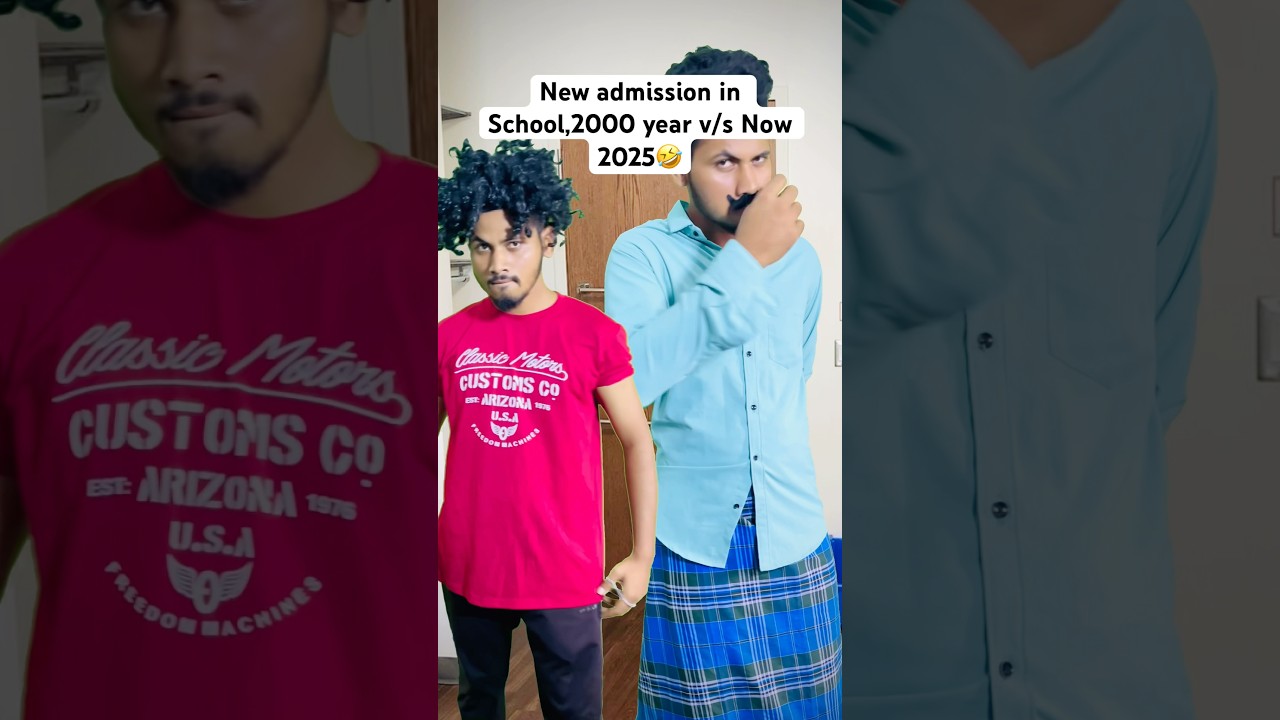 ￼ new admission in School, 2000 year v/s Now 2025🤣#shortvideo #comedy #shorts