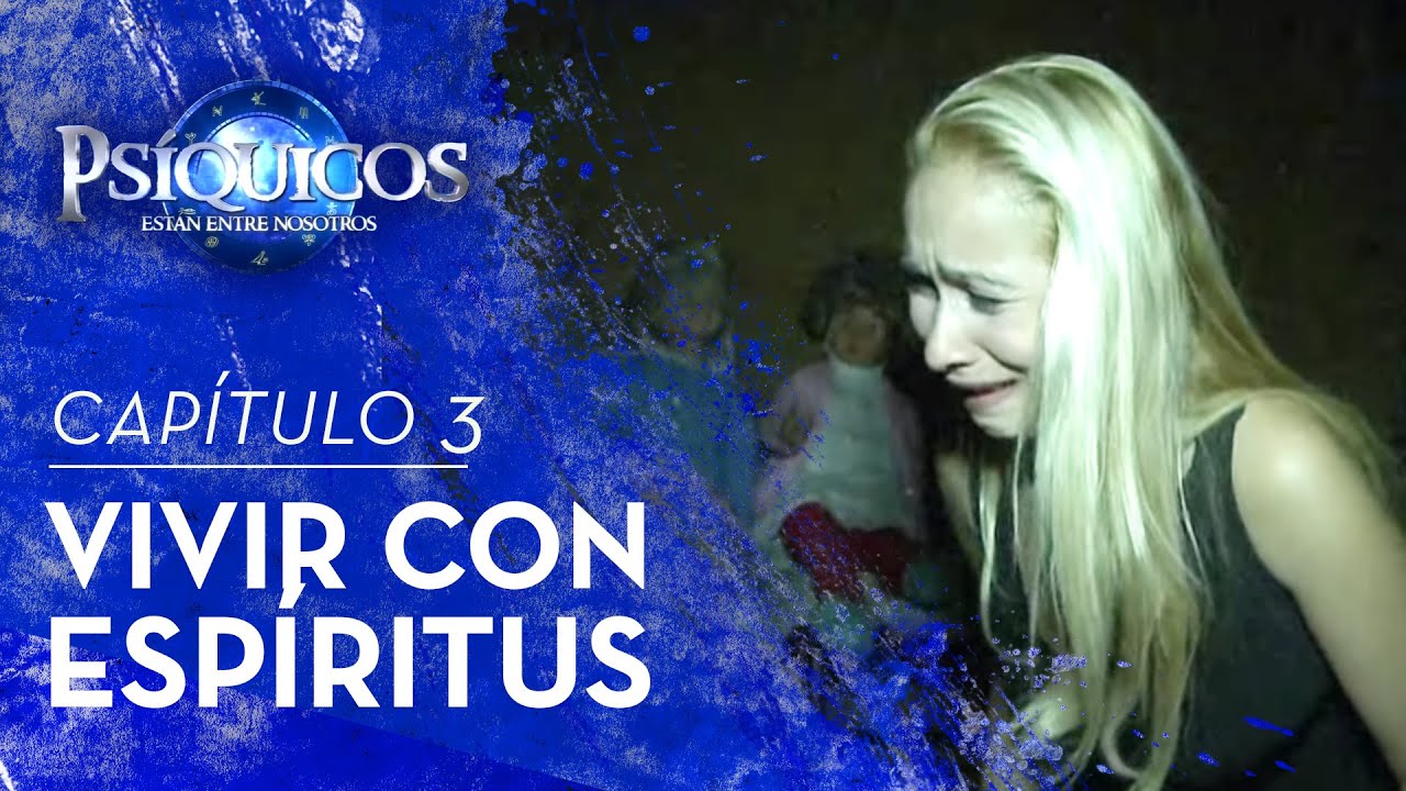 Capítulo 3 | PSÍQUICOS: Reality Paranormal | Espíritus en la casa 🔮👻