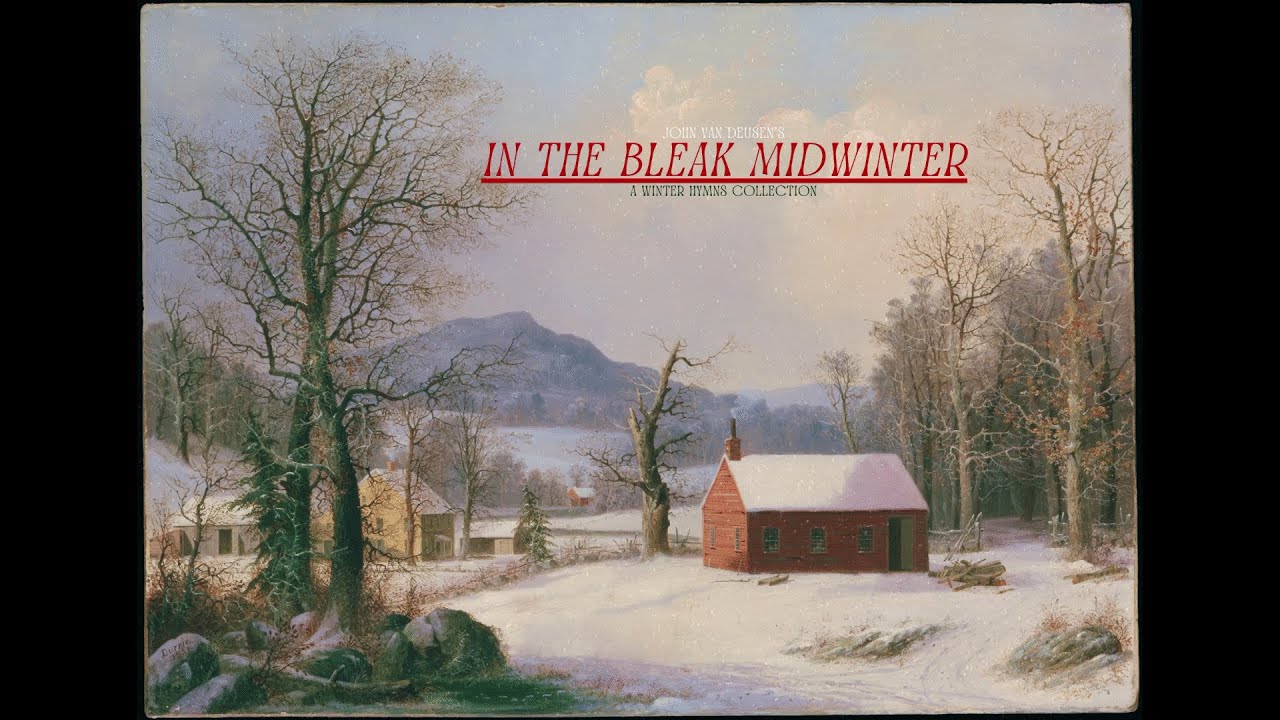 John Van Deusen • In the Bleak Midwinter [Full Album Stream]