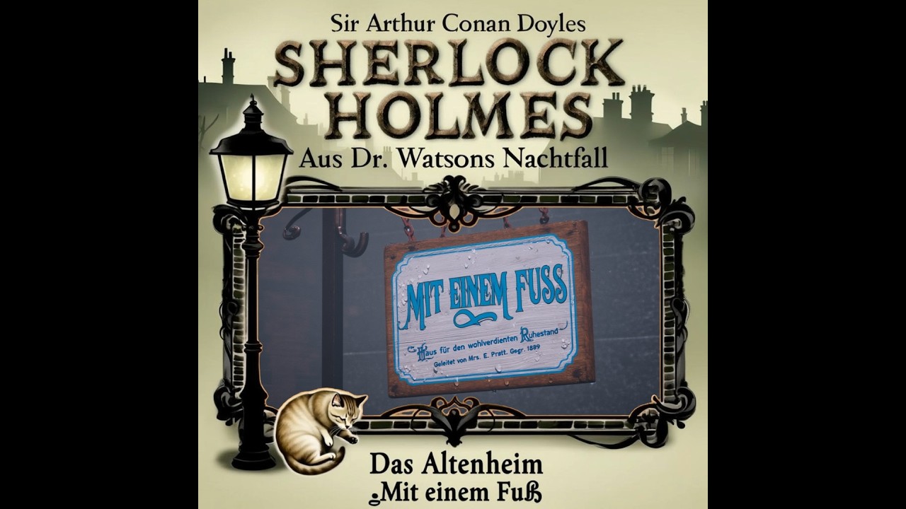 Sherlock Holmees - Das Altenheim „Mit einem Fuß