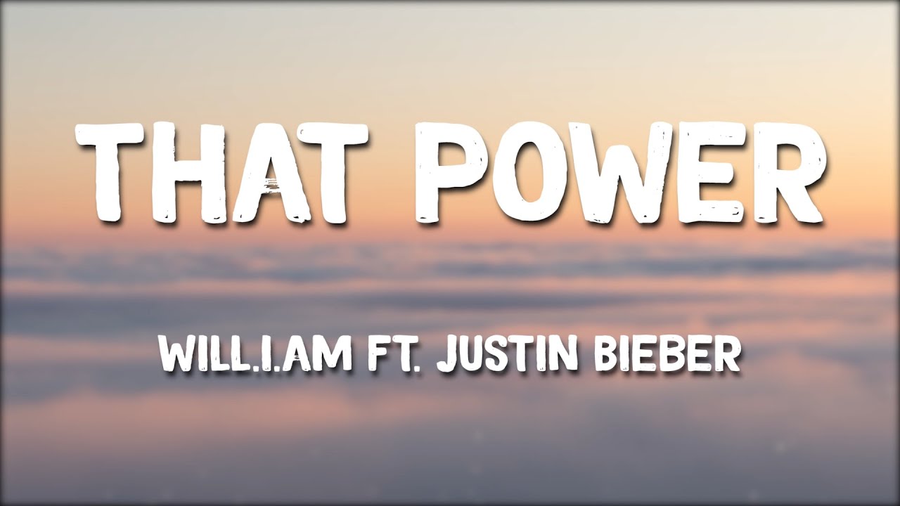 Will.i.am - That Power ft. Justin Bieber (Lyrics)