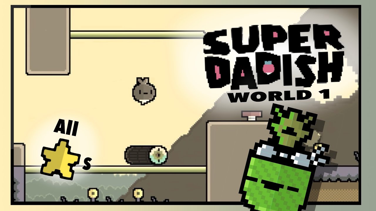 Super Dadish - World 1 Complete Walkthrough ( All Stars ) ( No Deaths )