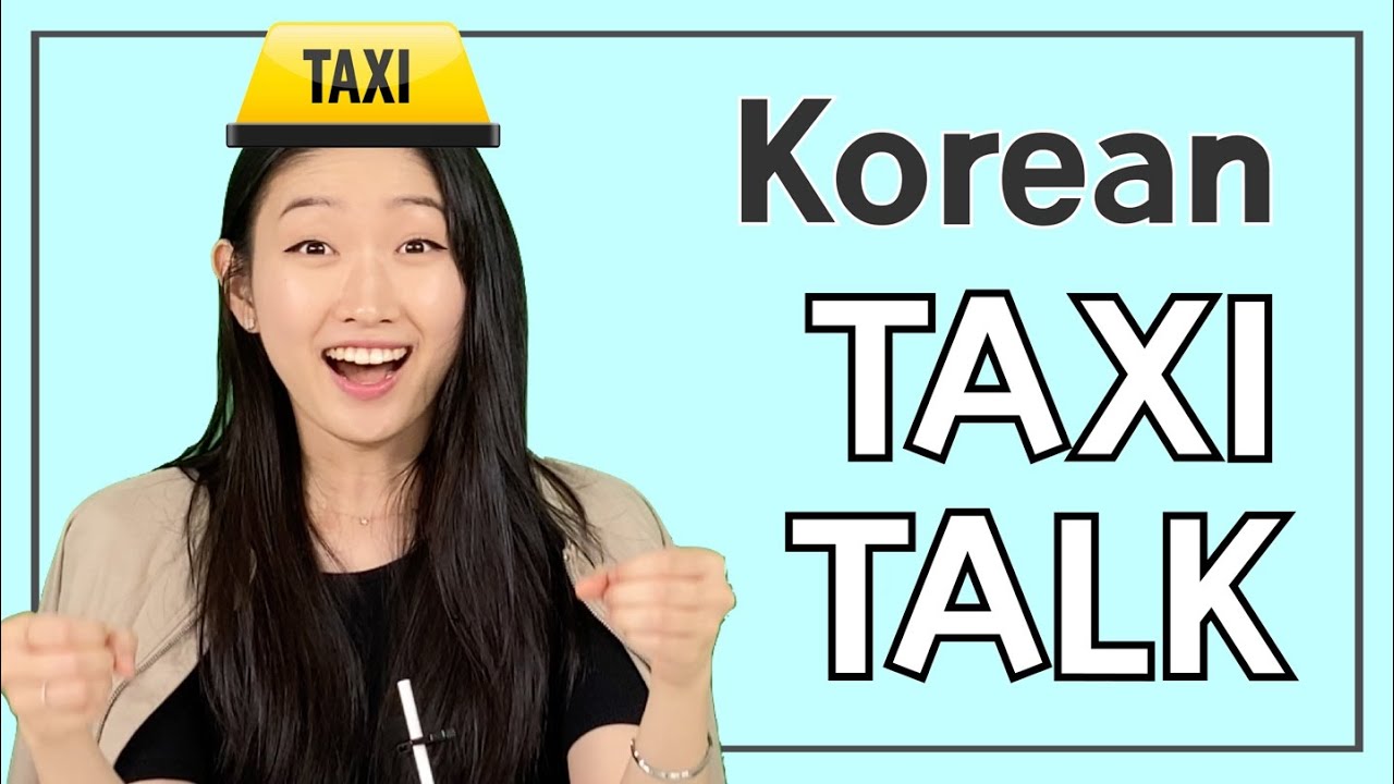 MUST SAVE Korean Taxi Expressions 🚖 - How to talk to your Korean taxi driver! 🤩