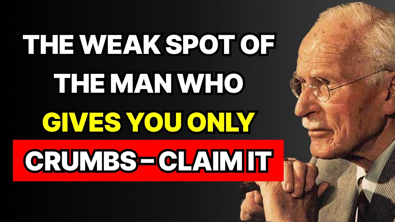 The greatest WEAKNESS of a man who only gives you crumbs (Pay him back in the same way) | Carl Jung