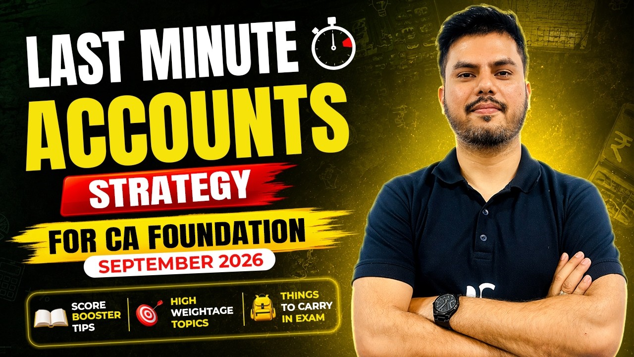 Last Minute Accounts Strategy for CA Foundation | Score Booster Tips & Things to Carry in Exam