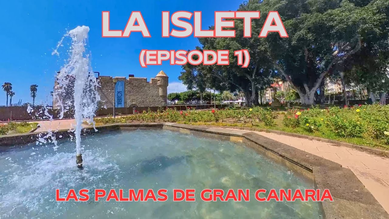 LA ISLETA, LAS PALMAS DE GRAN CANARIA, SPAIN 🏡EPISODE 1