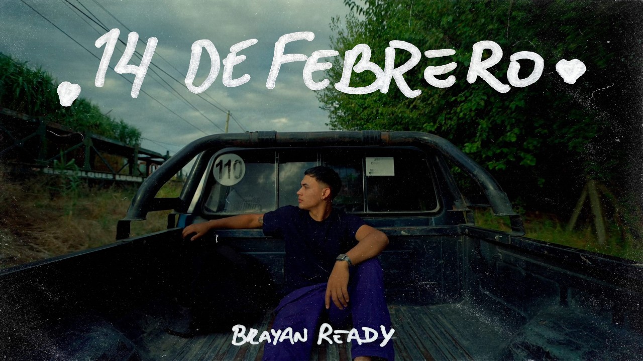 14 DE FEBRERO - BRAYAN READY