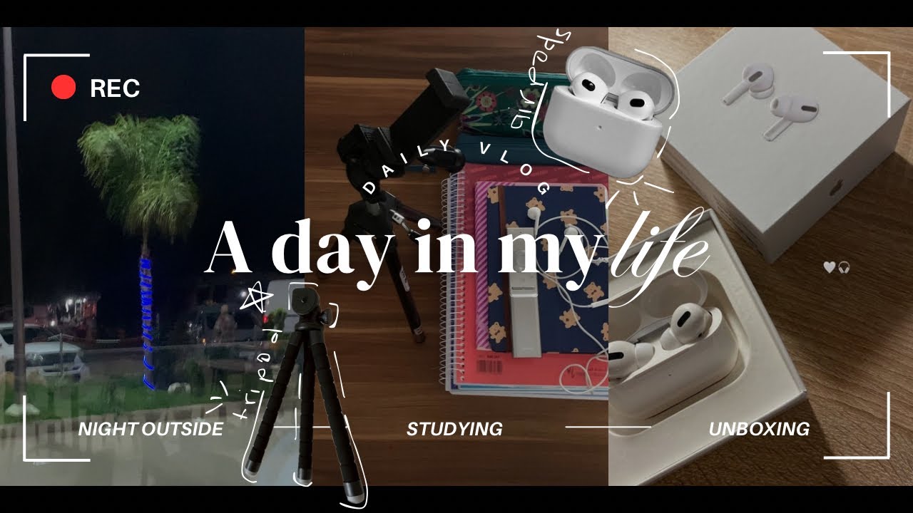 A chill day in my life some studying 📑 AirPods unboxing,  night vibe