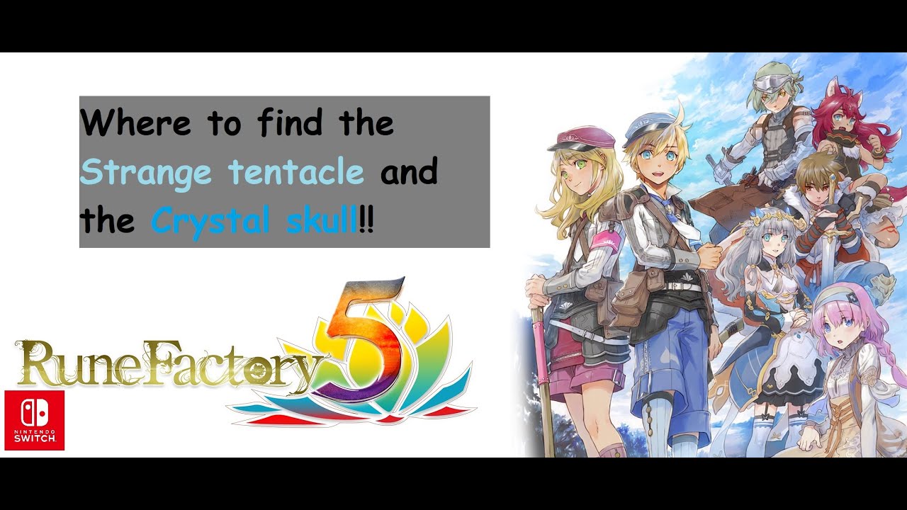 Where to find Strange tentacle and the Crystal skull in Rune factory 5