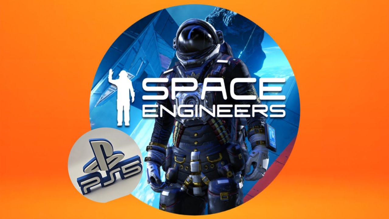 Lets do some Space Engineers 1 PS5 Edition Sorry everyone game crashed 3 times now grrrrrr