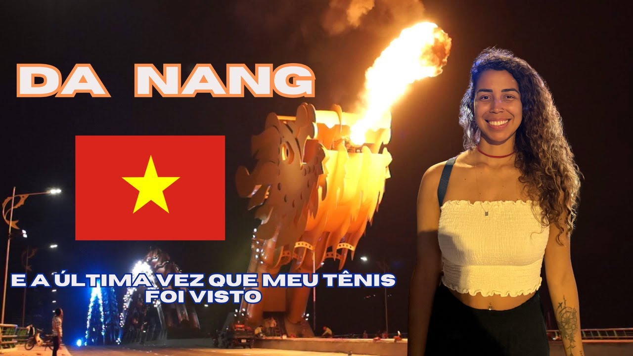 Da Nang - uma cidade linda e um tênis perdido
