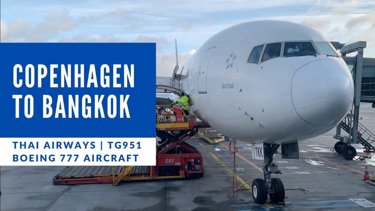 Thai Airways | TG 951 | Copenhagen, Denmark to Bangkok, Thailand